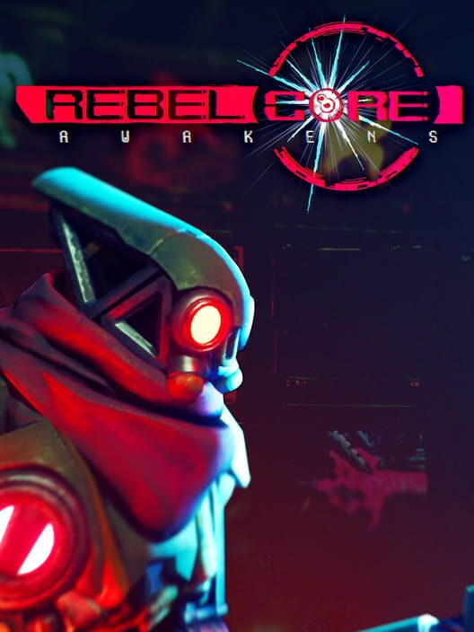 Rebel Core: Awakens