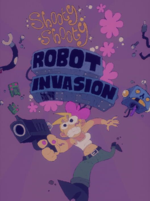 Shooty Shooty Robot Invasion