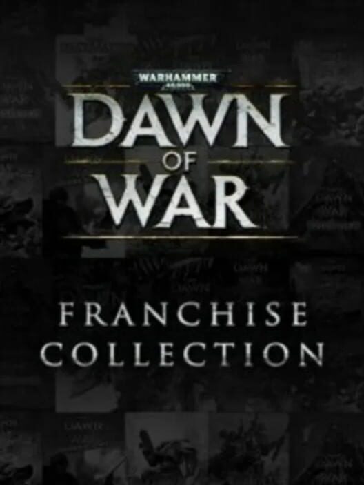 Warhammer 40,000: Dawn of War Franchise Collection