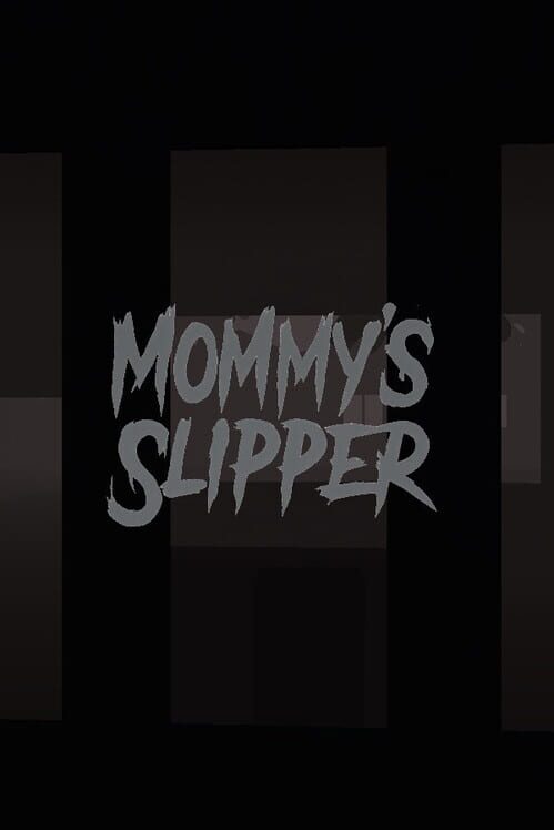 Mommy’s Slipper