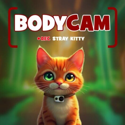 Bodycam Stray Kitty