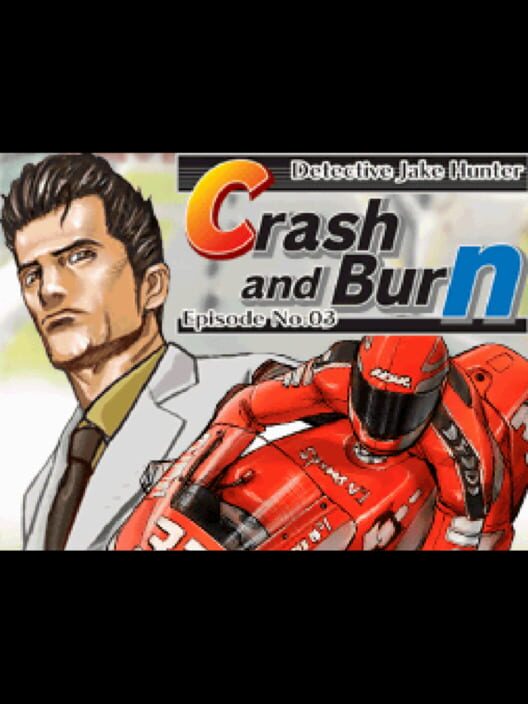 Detective Jake Hunter: Episode No. 03 - Crash and Burn