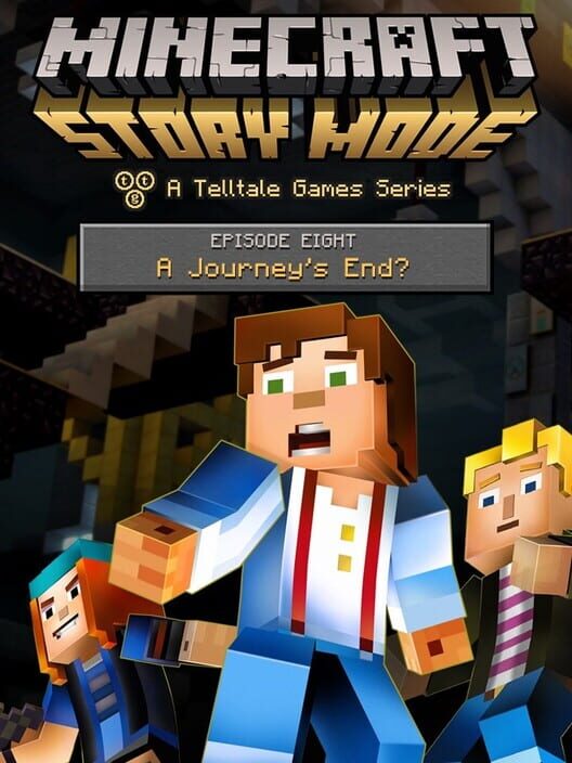 Minecraft: Story Mode - Episode 8: A Journey's End?