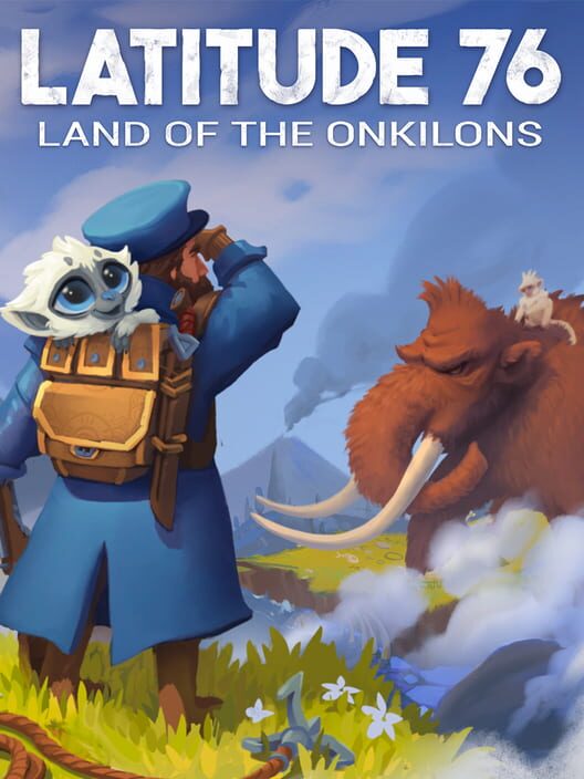 Latitude 76: Land of the Onkilons