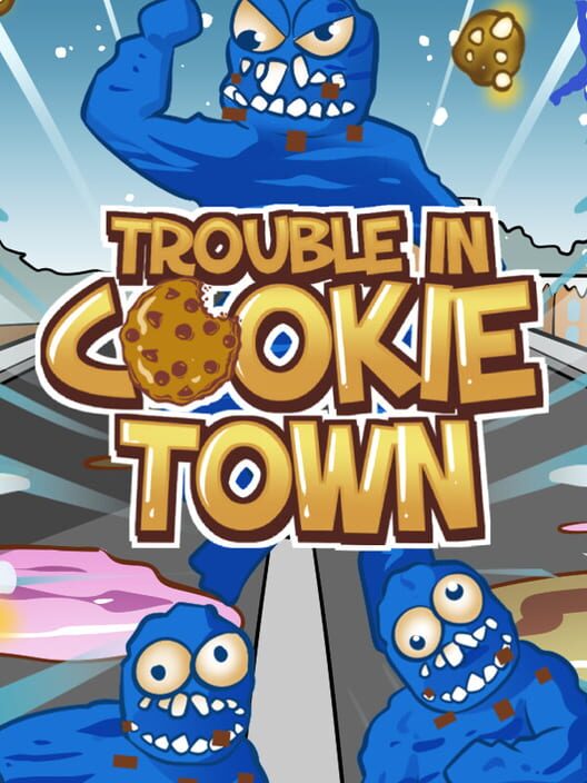 Trouble in Cookie Town