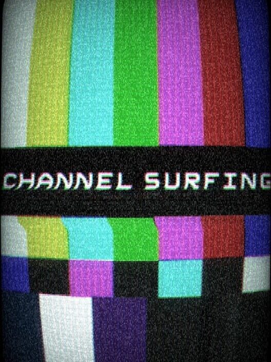 Channel Surfing