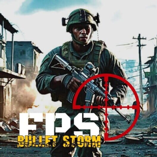 FPS Bullet Storm