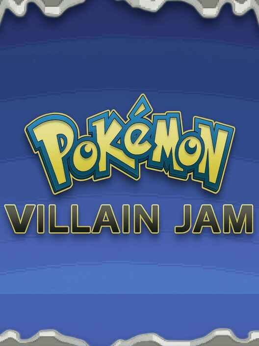 Pokémon Villain Jam