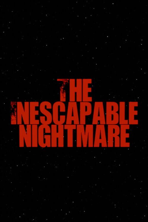 The Inescapable Nightmare