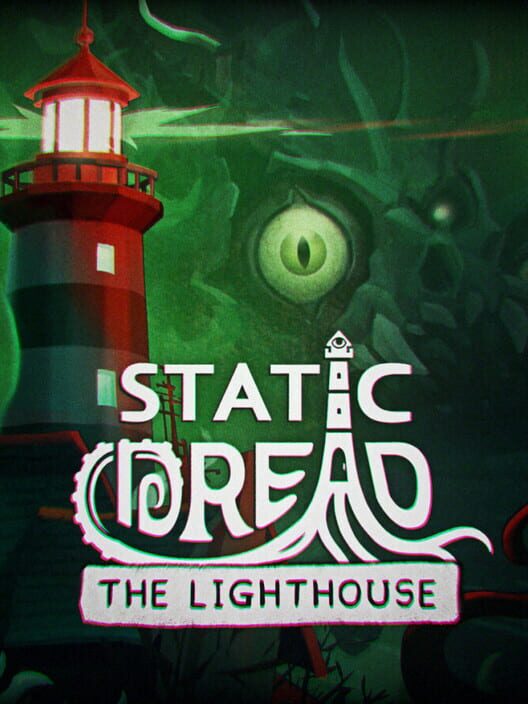 Static Dread: The Lighthouse