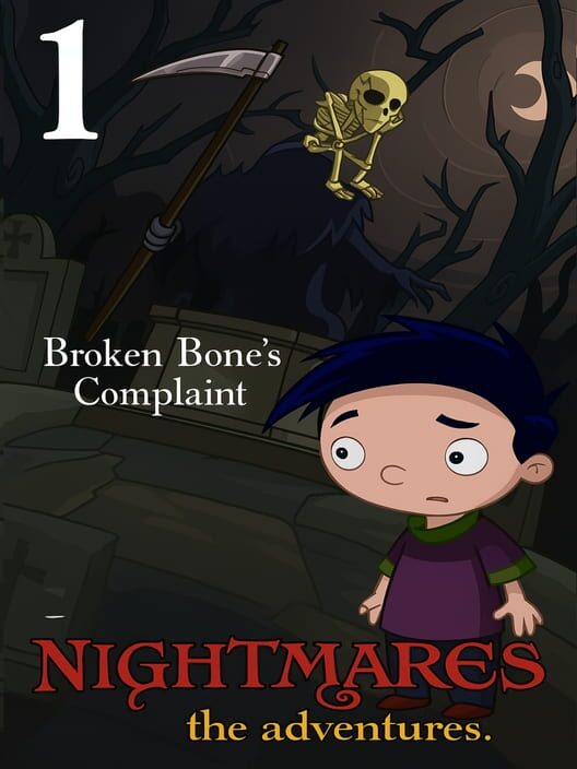 Nightmares: The Adventures – Broken Bone’s Complaint