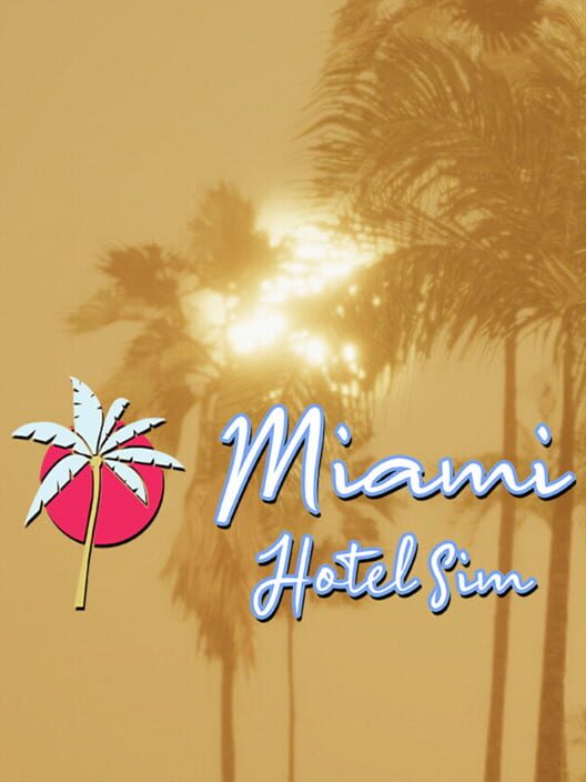 Miami Hotel Sim