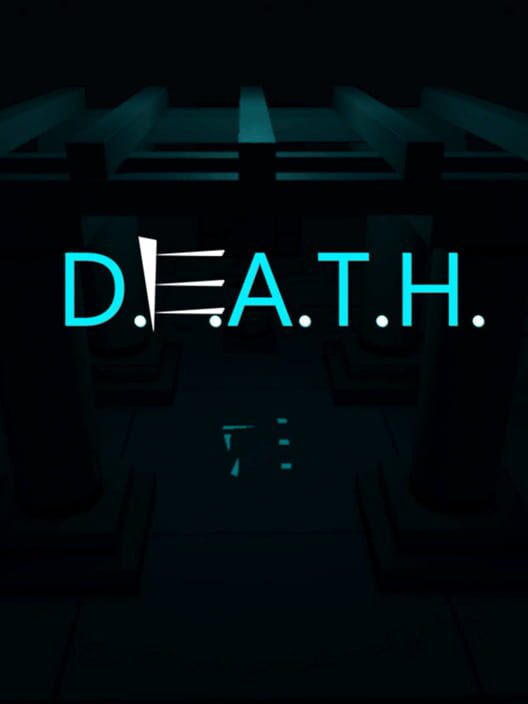 D.E.A.T.H.