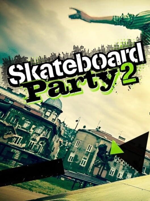 Skateboard Party 2