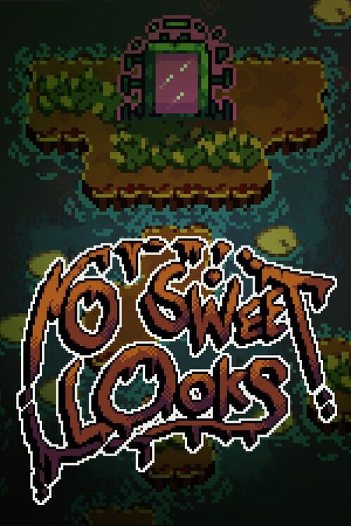 No Sweet Looks