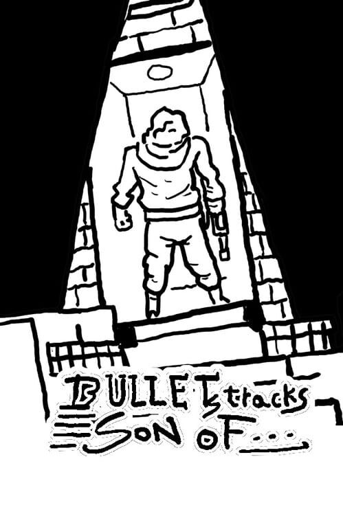 Bullets Tracks: Son Of