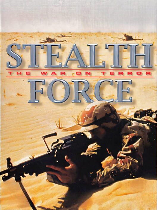 Stealth Force: The War on Terror