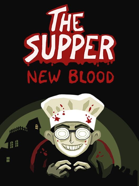 The Supper: New Blood
