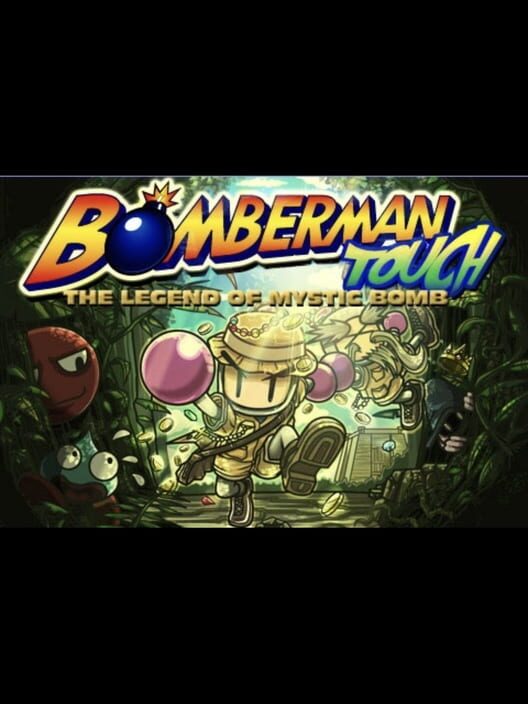 Bomberman Touch: The Legend of Mystic Bomb