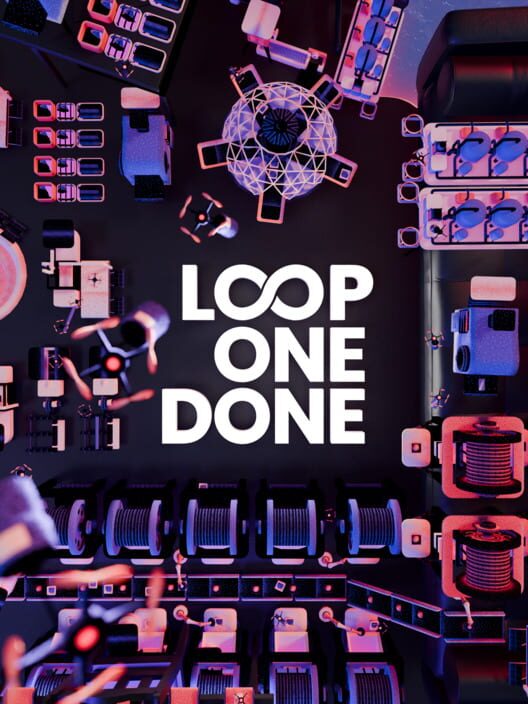 Loop One: Done