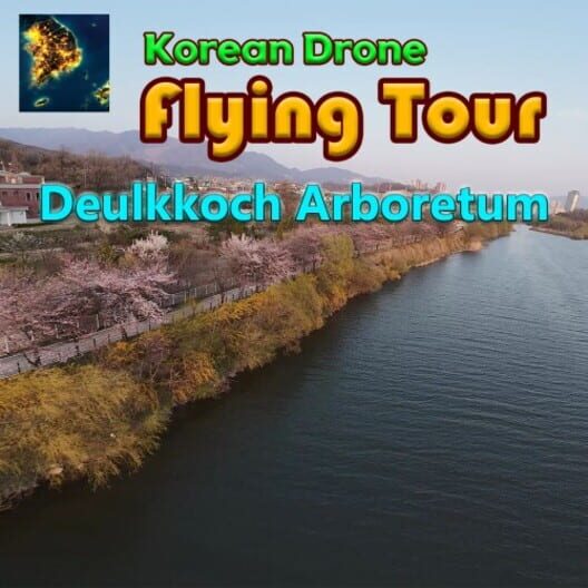 Korean Drone Flying Tour Deulkkoch Arboretum