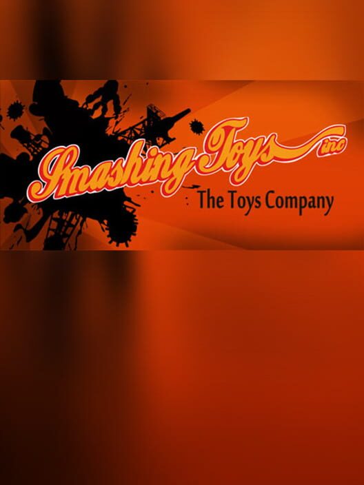 Smashing Toys