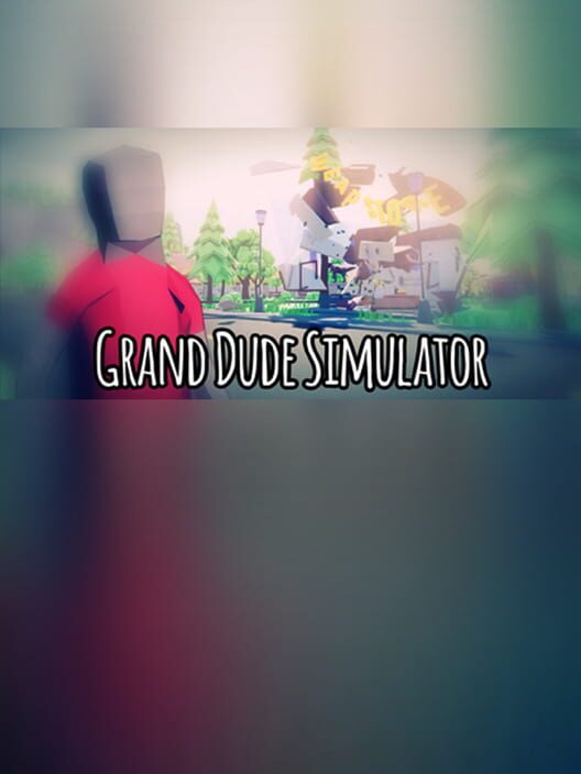 Grand Dude Simulator