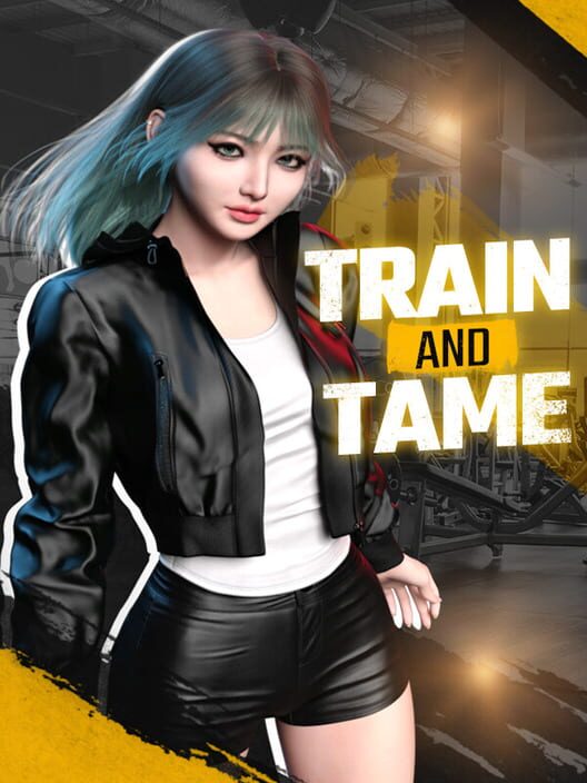 Train and Tame
