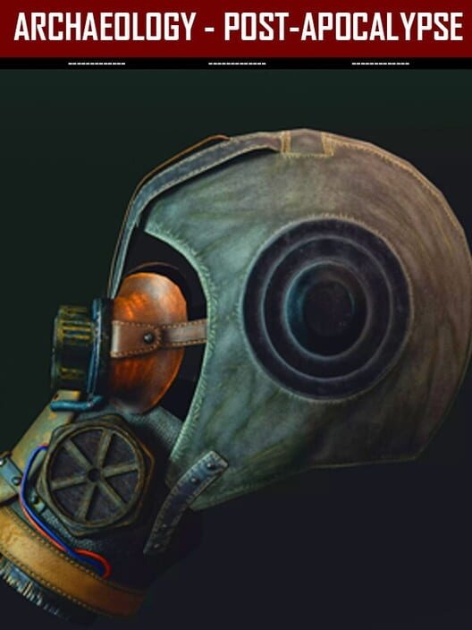 Archaeology: Post-Apocalypse