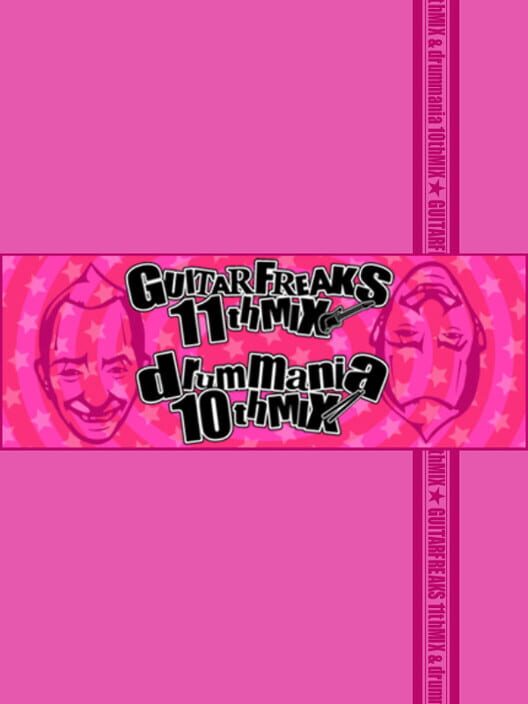 GuitarFreaks 11thMix & DrumMania 10thMix