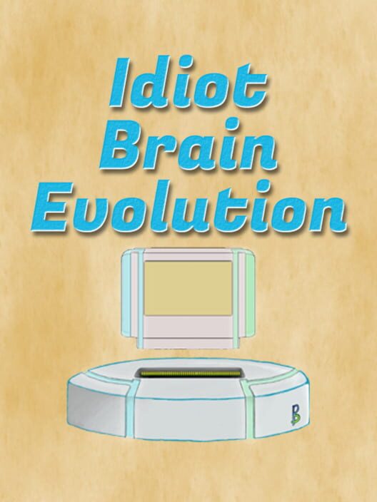 Idiot Brain Evolution