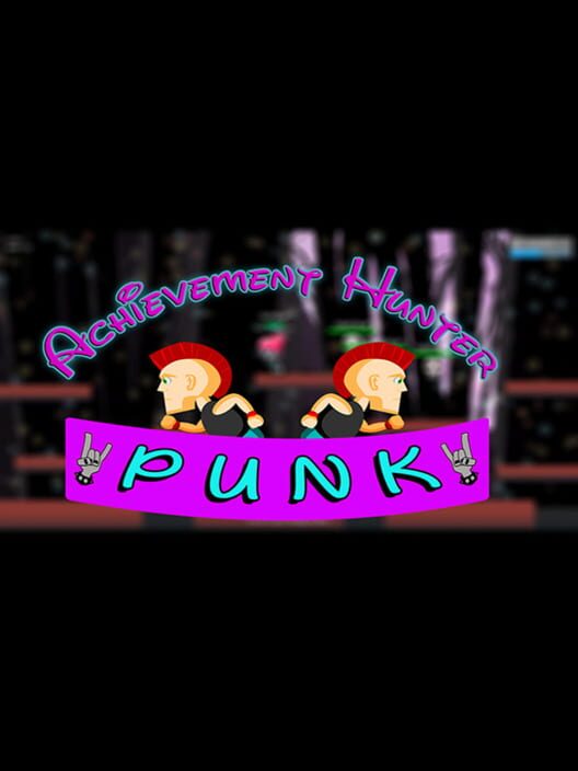 Achievement Hunter: Punk