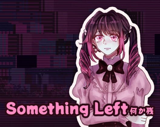 Something Left