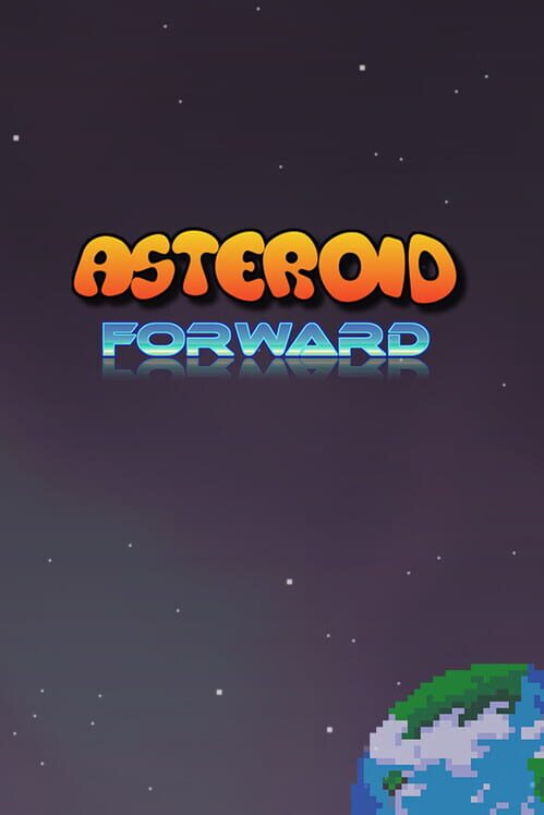 Asteroid Forward