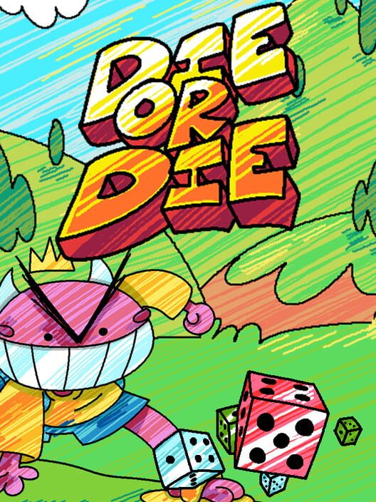 Die or Die