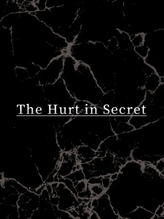 The Hurt in Secret