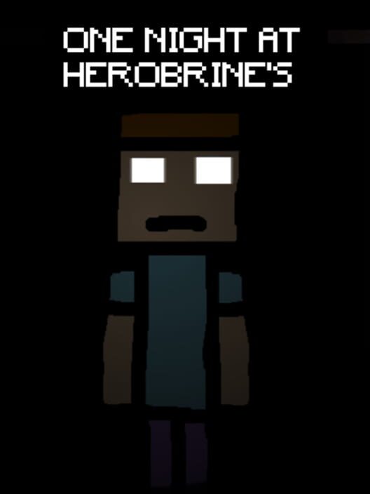 One Night At Herobrine's