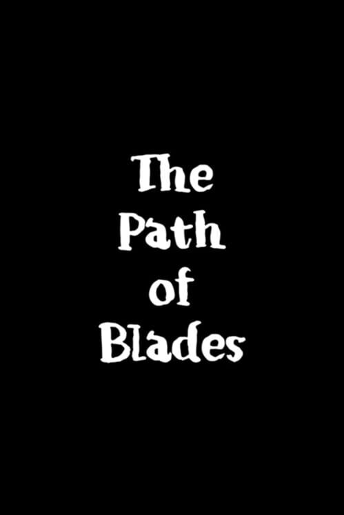 The Path of Blades