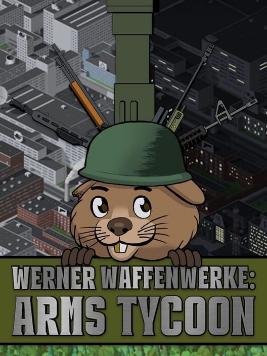 Werner Waffenwerke: Arms Tycoon