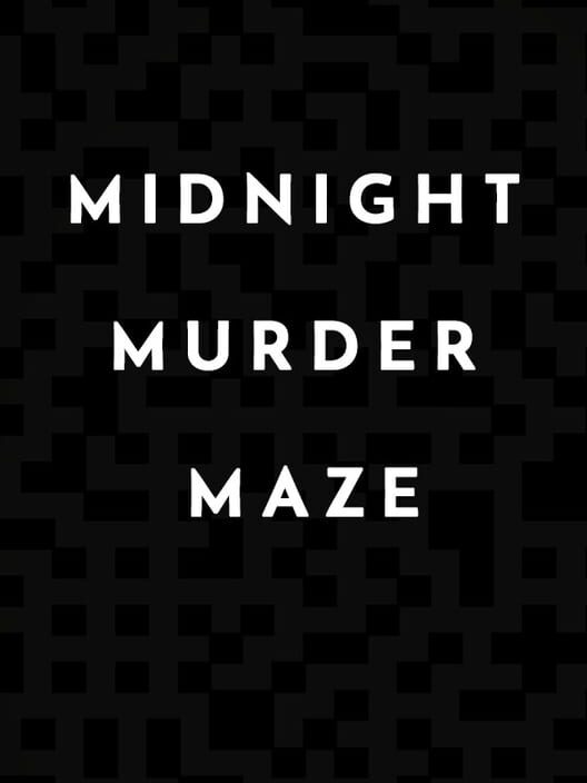 Midnight Murder Maze