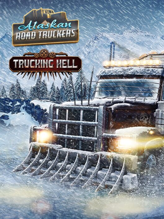 Alaskan Road Truckers: Trucking Hell