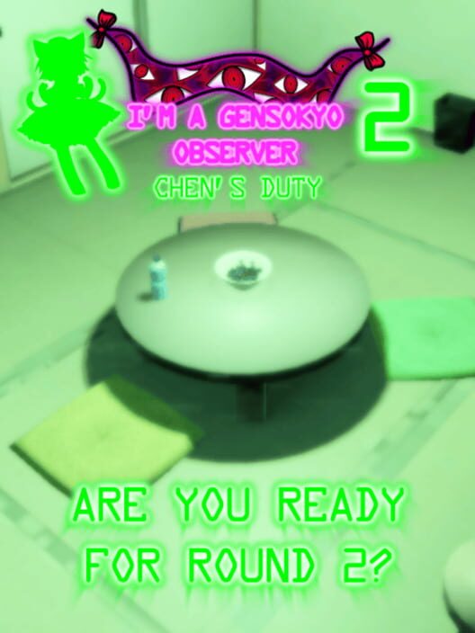 I'm a Gensokyo Observer 2: Chen's Duty