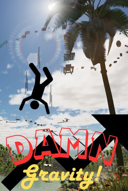 Damn Gravity!