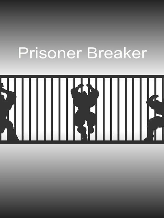 Prisoner Breaker