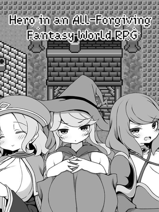 Hero in an All-forgiving Fantasy World RPG