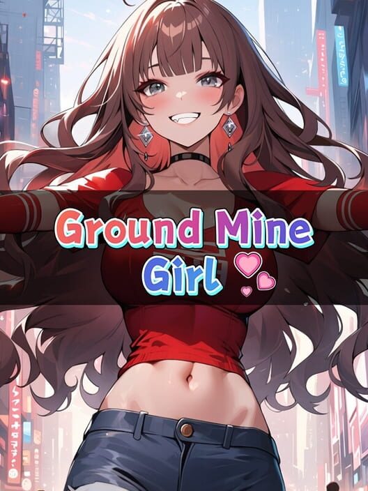 Ground Mine Girl