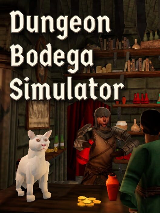 Dungeon Bodega Simulator