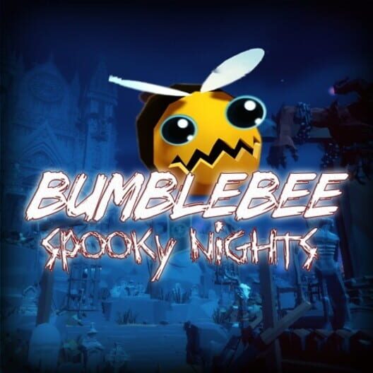 Bumblebee: Spooky Nights