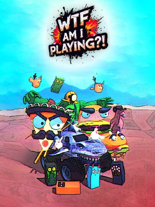 WTF Am I Playing?!