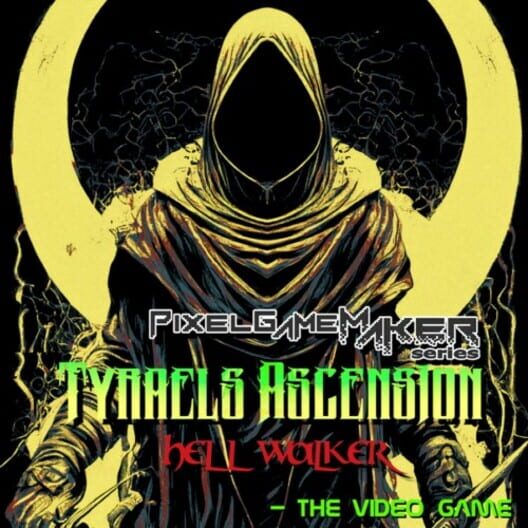 Pixel Game Maker Series Tyraels Ascension: Hell Walker - The Video Game